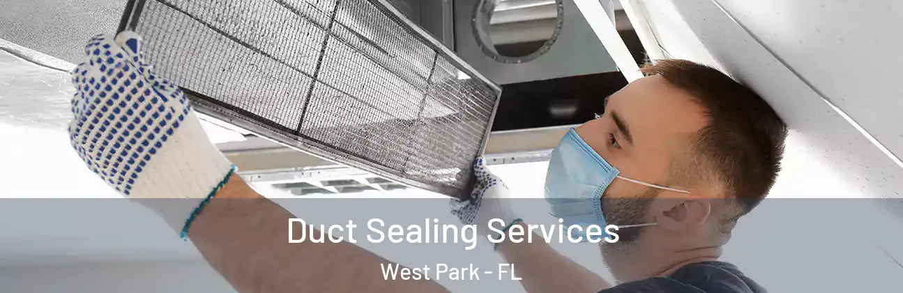  Duct Sealing Services West Park - FL