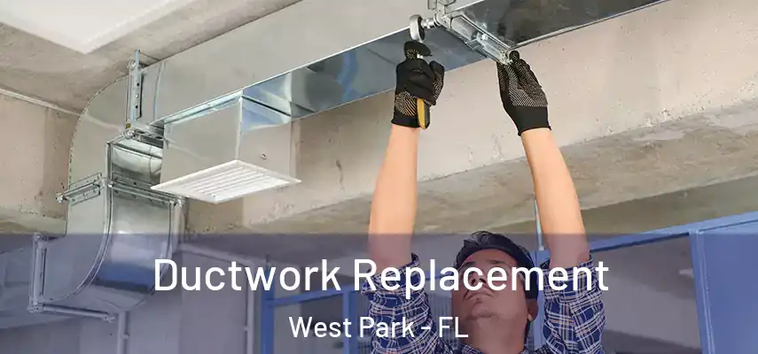  Ductwork Replacement West Park - FL