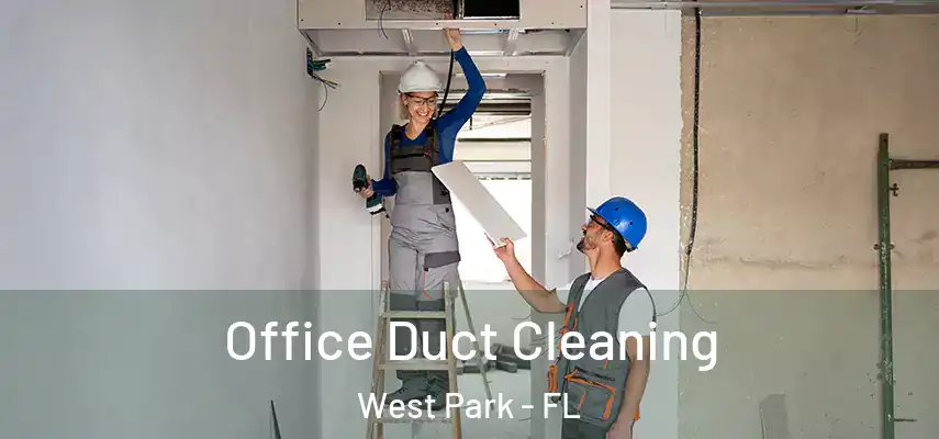  Office Duct Cleaning West Park - FL