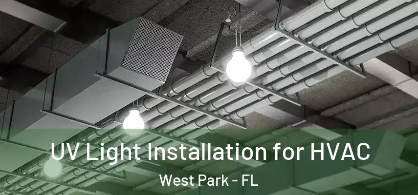  UV Light Installation for HVAC West Park - FL
